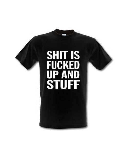 CharGrilled Shit is Fucked Up male t-shirt.