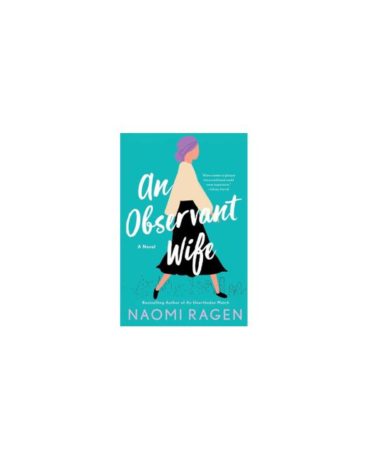 Barnes & Noble An Observant Wife A Novel by Naomi Ragen