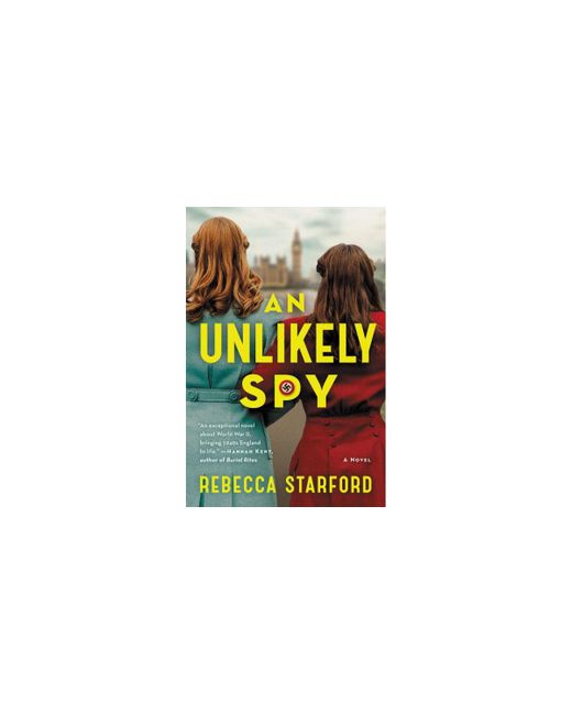 Barnes & Noble An Unlikely Spy A Novel by Rebecca Starford