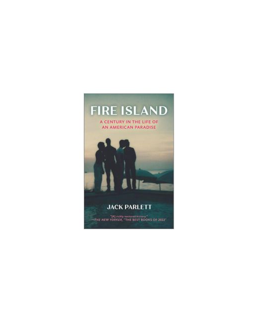 Barnes & Noble Fire Island A Century the Life of an American Paradise by Jack Parlett