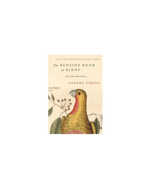 Barnes & Noble The Bedside Book of Birds An Avian Miscellany by Graeme Gibson