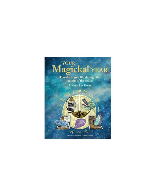 Barnes & Noble Your Magickal Year Transform your life through the seasons of zodiac by Melinda Lee Holm