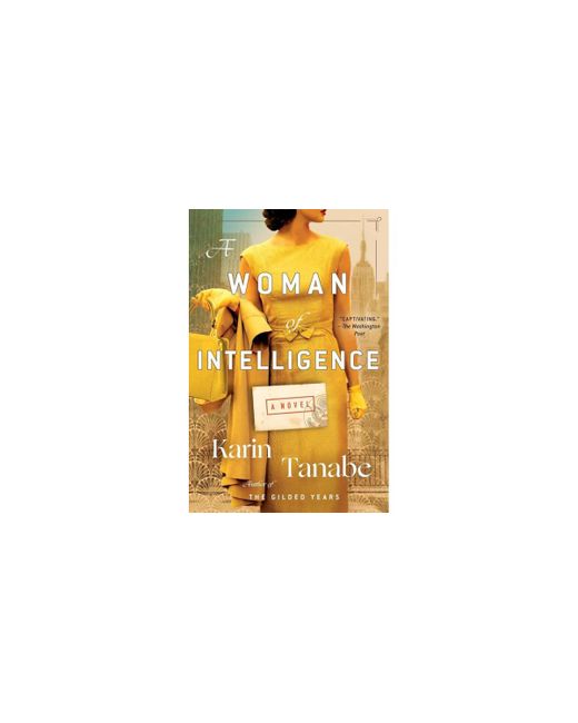 Barnes & Noble A Woman of Intelligence Novel by Karin Tanabe