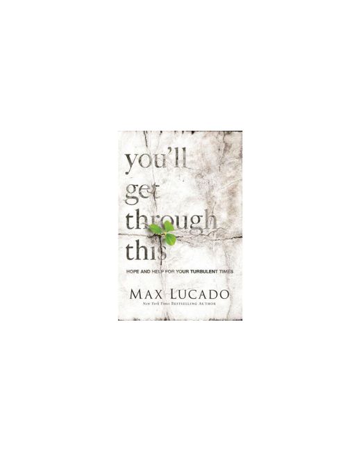 Barnes & Noble Youll Get through This Hope and Help for Your Turbulent Times by Max Lucado