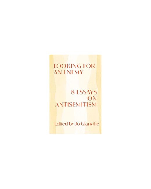Barnes & Noble Looking for an Enemy 8 Essays on Antisemitism by Jo Glanville Editor