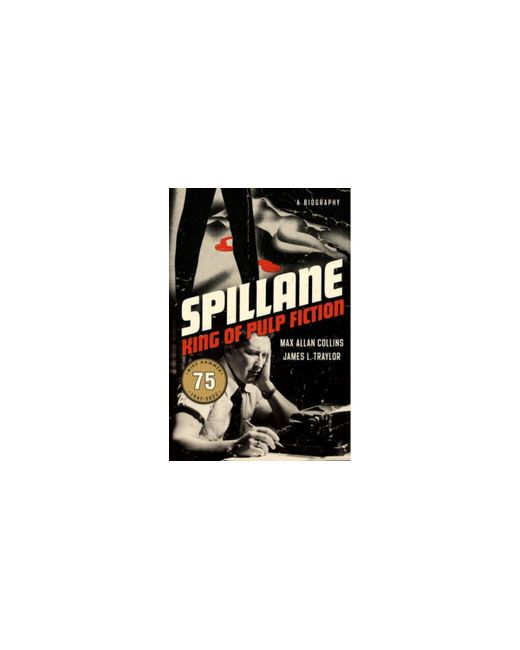 Barnes & Noble Spillane King of Pulp Fiction by Max Allan Collins