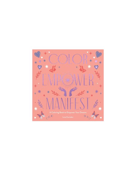 Barnes & Noble Empower Manifest A Coloring Book to Your Dreams by Lona Eversden